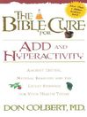 The Bible Cure for ADD and Hyperactivity (MP3): Ancient Truths, Natural Remedies and the Latest Findings for Your Health Today